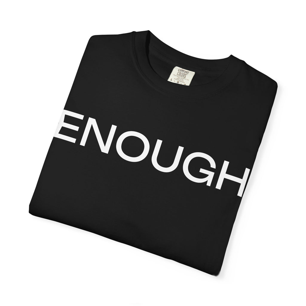 ENOUGH— Word To Wear